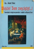 Ufajcie Jam zwyciężył