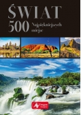 Świat 500 najpiękniejszych miejsc