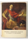 Portrety osobistości polskich w Pałacu w Wilanowie