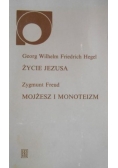 Życie Jezusa. Mojżesz i monoteizm