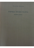 Fizyka teoretyczna budowa materii Tom 2