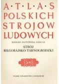 Atlas Polskich Strojów Ludowych Strój biłgorajsko tarnogrodzki