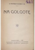 Na Golgotę, 1930 r.