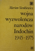 Wojna wyzwoleńcza narodów Indochin 1945-1975r