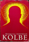 Bł Maksymilian Maria Kolbe Wybór Pism