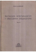 Rachunek wyrównawczy i obliczenia geodezyjne ,Tom II