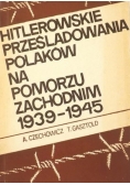 Hitlerowskie prześladowania Polaków na Pomorzu Zachodnim
