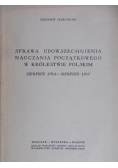 Sprawa upowszechnienia nauczania początkowego w Królestwie Polskim