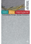 Bliźni - obcy - nieprzyjaciele