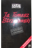 Ja, Tomasz Strzyżewski
