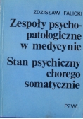 Zespoły patologiczne w medycynie Stan psychiczny chorego somatycznie