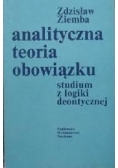 Analityczna teoria obowiązku. Studium z logiki deontycznej