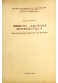 Problemy, założenia, rozstrzygnięcia