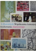 Współczesna koncepcja wychowania plastycznego