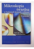 Mikroskopia świetlna w badaniach komórki roślinnej : Ćwiczenia