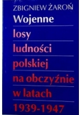 Wojenne losy ludności polskiej na obczyźnie w latach 1939 1947