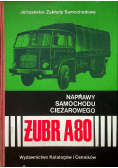 Naprawy samochodu ciężarowego Żubr A80