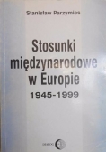 Stosunki międzynarodowe w Europie 1945-1999