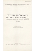 Wypisy źródłowe do dziejów Wawelu