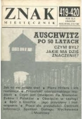Znak miesięcznik, 419 - 420. Auschwitz po 50 latach. Czym był? Jakie ma znaczenie?