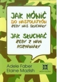 Jak mówić do nastolatków żeby nas słuchały jak słuchać żeby z nami rozmawiały