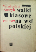 Walki klasowe na wsi polskiej 1918  1919