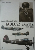 Generał brygady pilot Tadeusz Sawicz 1914 2011