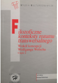 Filozoficzne konteksty rozumu transwersalnego część 2