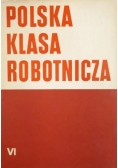 Polska klasa robotnicza  Tom VI