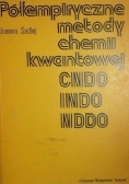 Półempiryczne metody chemii kwantowej CNDO, INDO, NDDO