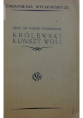 Królewski kunszt woli, 1939 r.