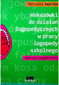 Wskazówki do działań logopedycznych w pracy logopedy szkolnego
