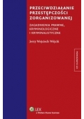 Przeciwdziałanie przestępczości zorganizowanej