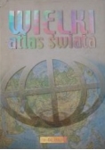 Ajdacki Grzegorz (red.) - Wielki atlas świata