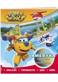 Super Wings. Ameryka Północna i Południowa