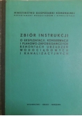 Zbiór instrukcji o eksploatacji, konserwacji i planowo-zapobiegawczych remontach urządzeń wodociągowych i kanalizacyjnych