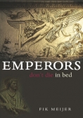 Emperors don't die in bed
