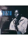 Ikony jazzu. Ilustrowane biografie 1900-2000