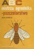ABC mistrza ogrodnika. Pszczelarstwo