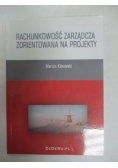 Rachunkowość zarządcza zorientowana na projekty