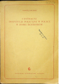 Centralne instytucje policyjne w Polsce w dobie rozbiorów
