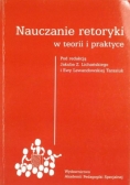 Nauczanie retoryki w teorii i praktyce