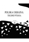 Polska Ukraina Trudne Pytania Tom 1  2