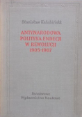 Antynarodowa polityka endecji w rewolucji 1905 1907