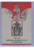 Nadolny Anastazy - Sto lat polskiego duszpasterstwa w Hamburgu 1891-1991
