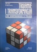 Trwanie i transformacja. Ład gospodarczy w Polsce