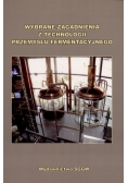Wybrane zagadnienia z technologii przemysłu fermentacyjnego