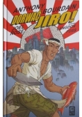 Dorwać Jiro, nowa