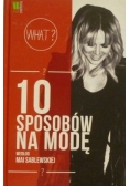 10 sposobów na modę według Mai Sablewskiej