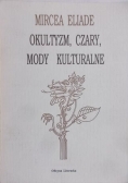Okultyzm, czary mody kulturalne